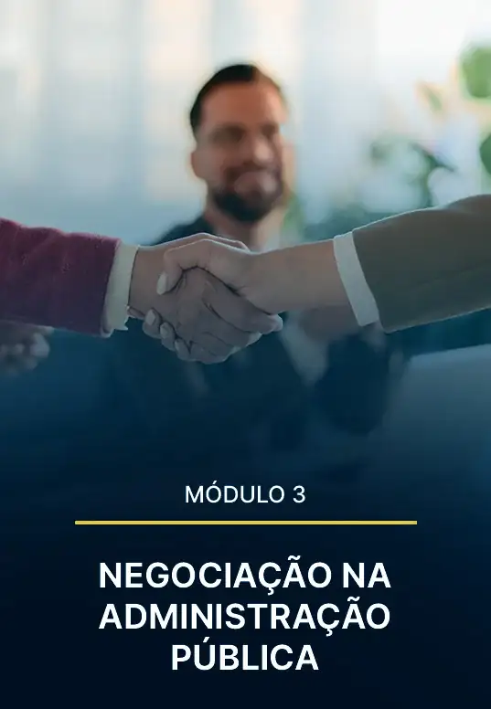 Módulo 3 — Negociação na Administração Pública